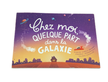 Load image into Gallery viewer, Livre Chez Moi Quelque Part Dans La Galaxie avec Maélie
