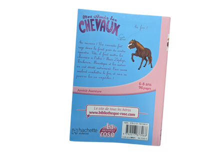 Livre Mes amis les chevaux ''Au feu''