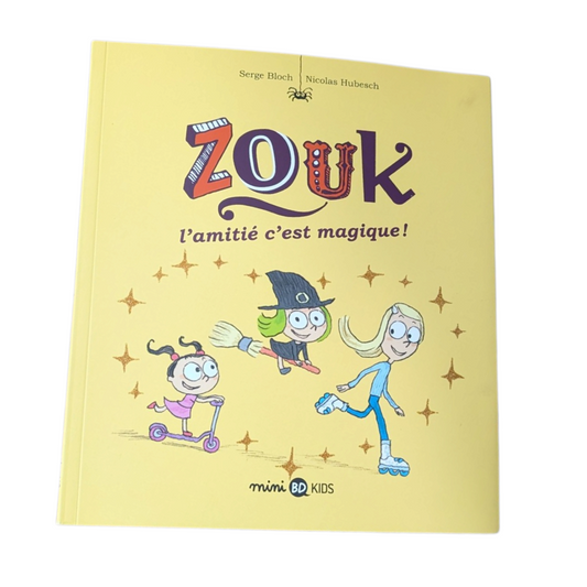 Livre Zouk L'Amitié, c'est magique!