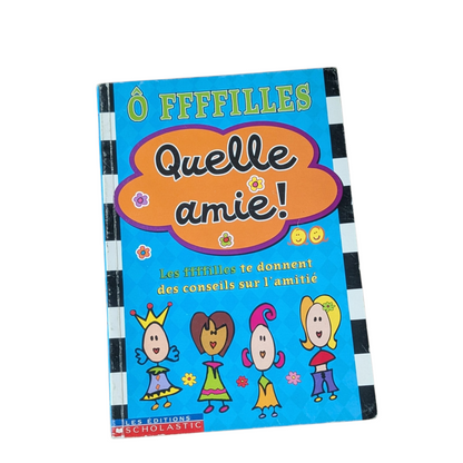 Livre Quelle amie! - O FFFFILLES