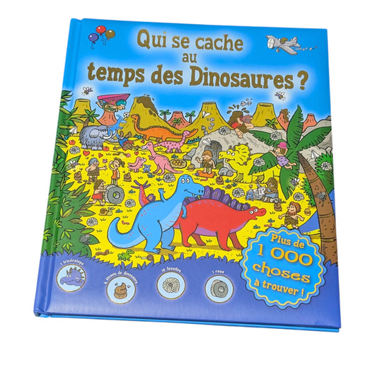 Livre Qui se cache au temps des Dinosaures?