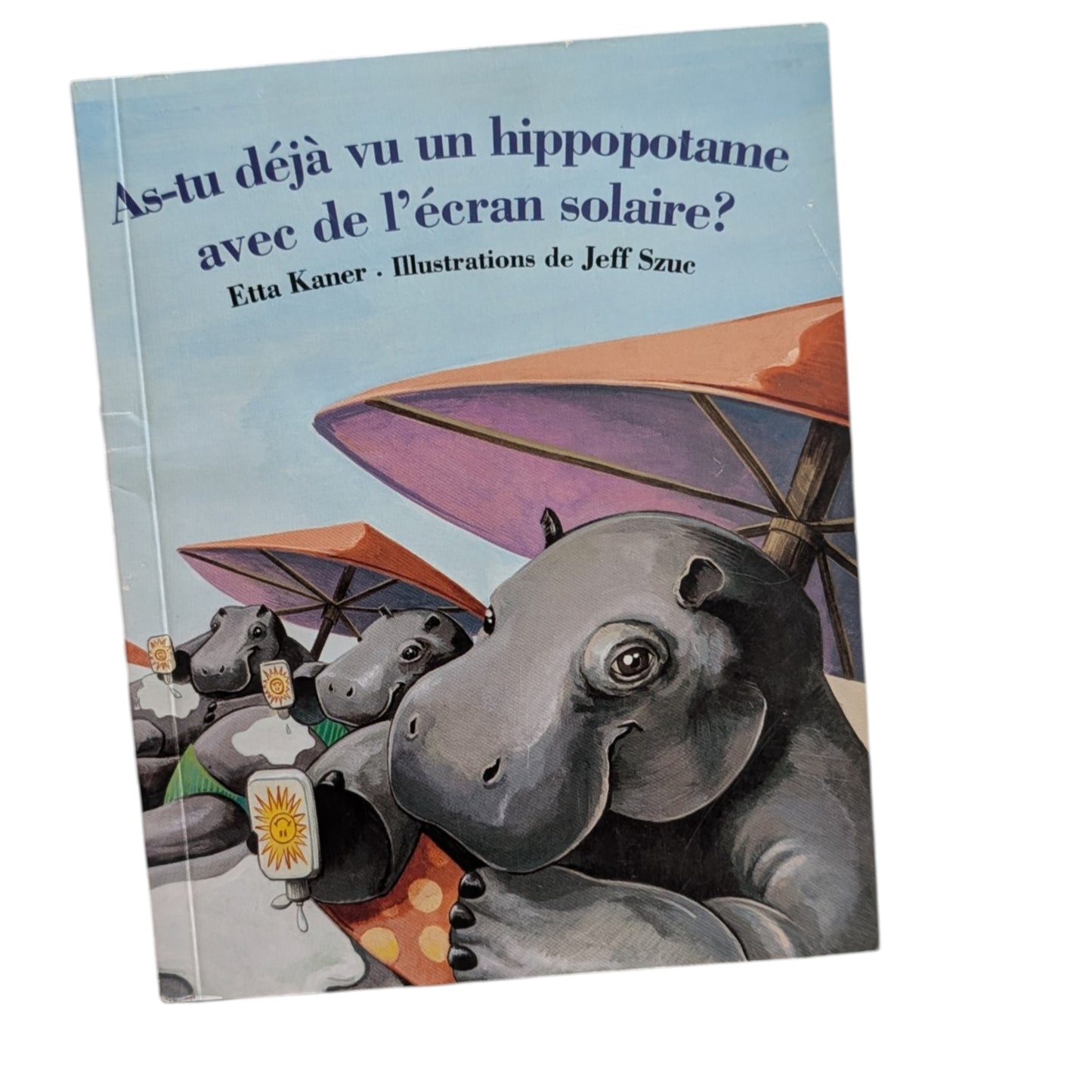 Livre As-tu déjà vu un hippopotame avec de l'écran Solaire?