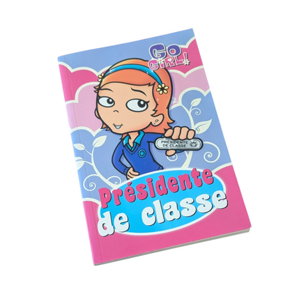 Livre  La présidente de classe - Go Girl!