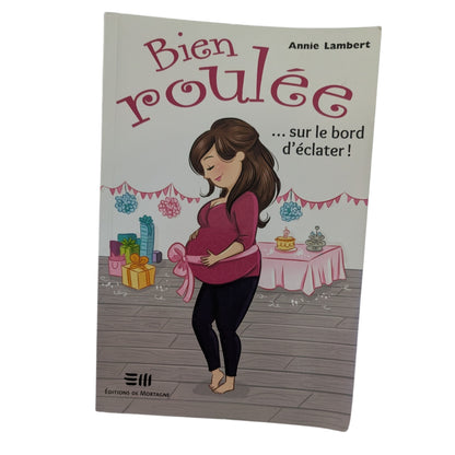 Livre Bien roulée .... sur le bord d'éclater!