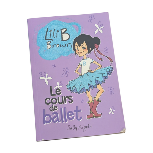 Livre Le cours de ballet - Lili B Brown T. 1