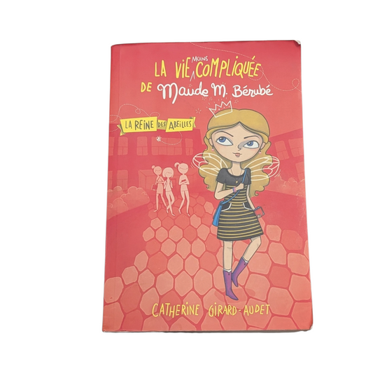 Livre La vie moins compliquée de Maude Bérubé ''La reine des abeilles''