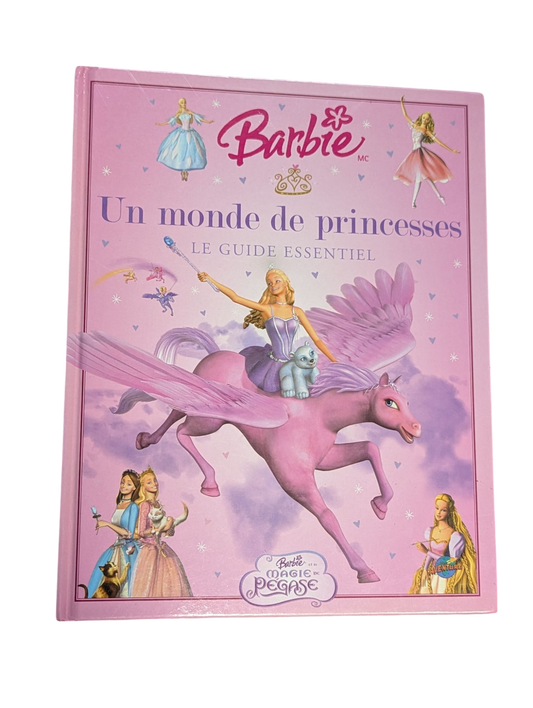 Livre Barbie un monde de princesses Le guide essentiel