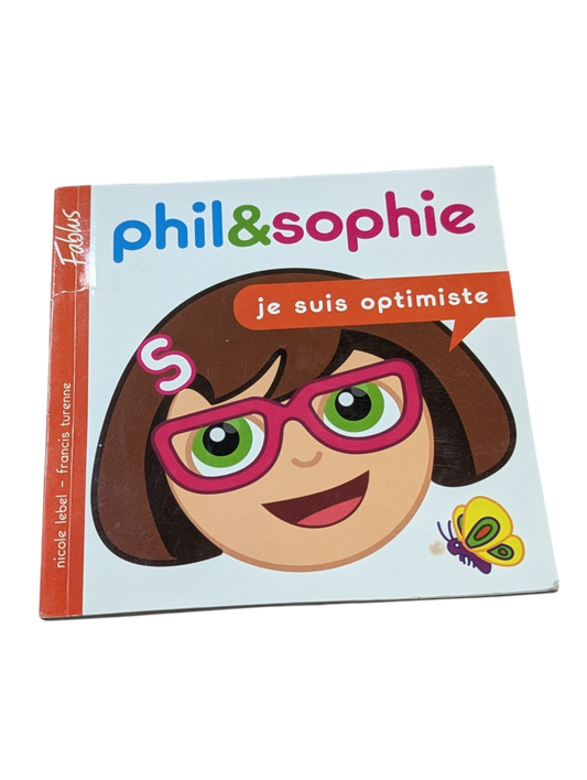 Livre Phil&Sophie Je suis optimiste*