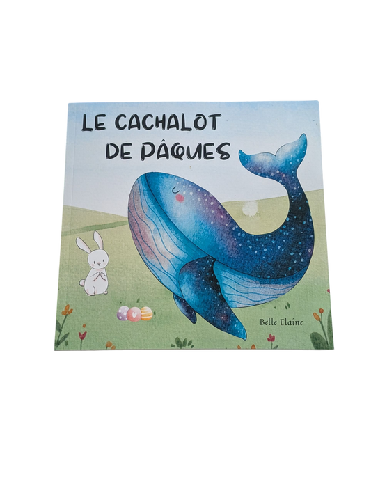 Livre Le Cachalot de Pâques -- Belle Elaine